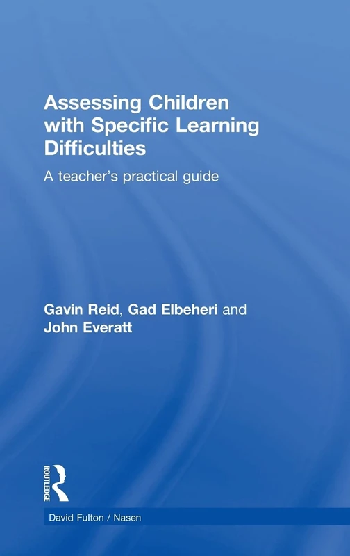 Assessing Children with Specific Learning Difficulties: A teacher's practical guide (nasen spotlight)