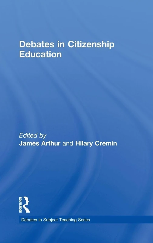 Routledge Debates in Citizenship Education - Subject Teaching