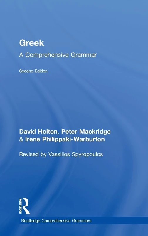Greek: A Comprehensive Grammar of the Modern Language (Routledge Comprehensive Grammars)