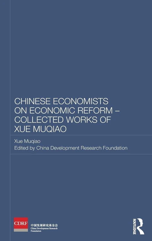 Routledge Chinese Economists on Economic Reform - Xue Muqiao