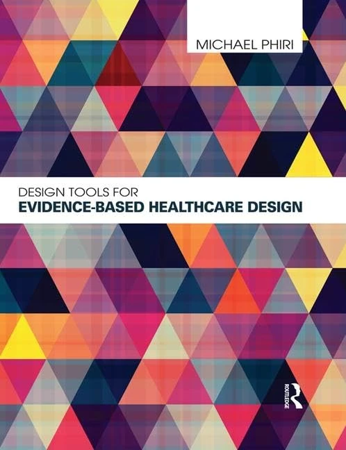 Routledge - Design Tools for Evidence-Based Healthcare Design