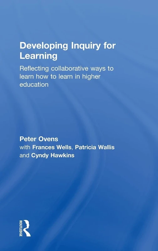 Developing Inquiry for Learning: Reflecting Collaborative Ways to Learn How to Learn in Higher Education