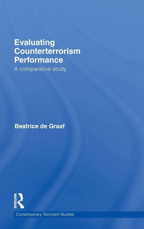 Evaluating Counterterrorism Performance: A Comparative Study (Contemporary Terrorism Studies)