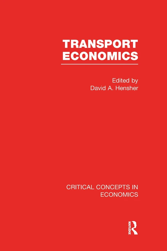 Transport Economics (Critical Concepts in Economics)