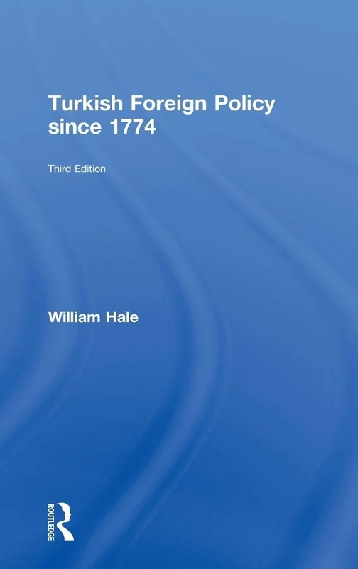Routledge - Turkish Foreign Policy since 1774 - Revised Edition