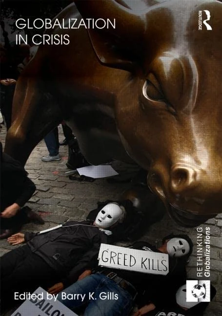 Globalization in Crisis: 1 (Rethinking Globalizations)