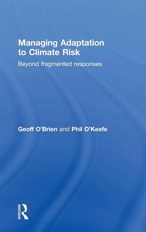 Routledge - Managing Adaptation to Climate Risk Book
