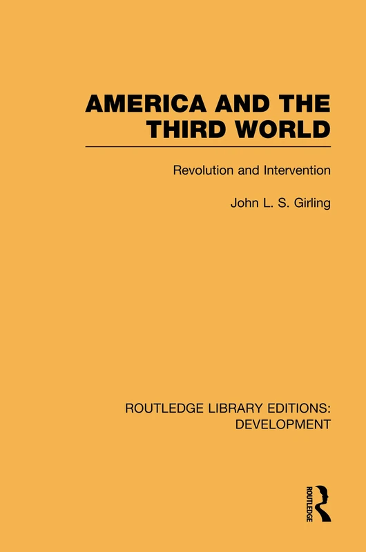 America and the Third World: Revolution and Intervention (Routledge Library Editions: Development)