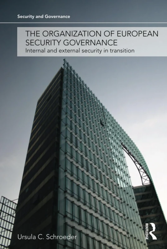 Routledge - The Organization of European Security Governance