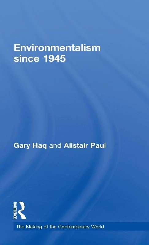 Environmentalism since 1945 (The Making of the Contemporary World)