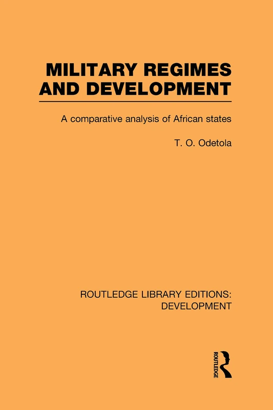 Routledge Military Regimes and Development - African Societies