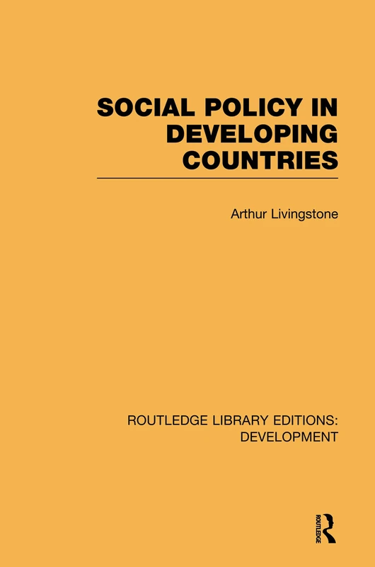 Social Policy in Developing Countries (Routledge Library Editions: Development)
