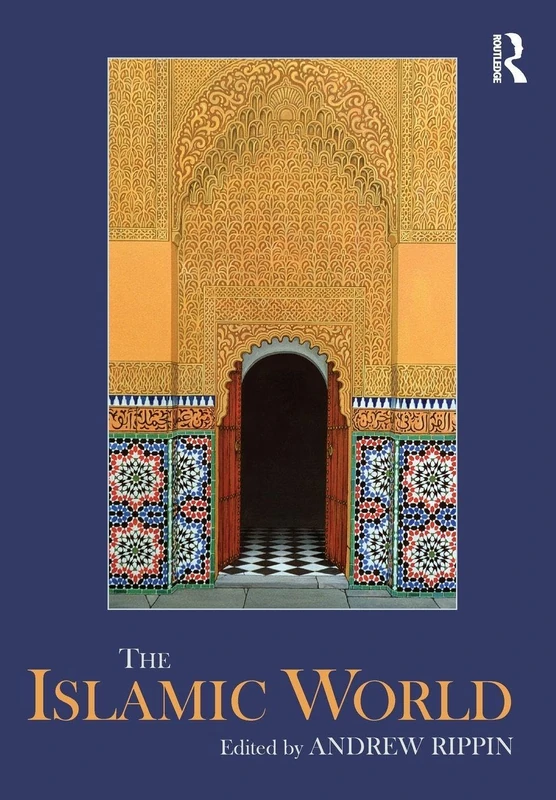 The Islamic World (Routledge Worlds)