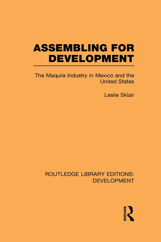 Routledge Assembling for Development - Maquila Industry Book - Image 1