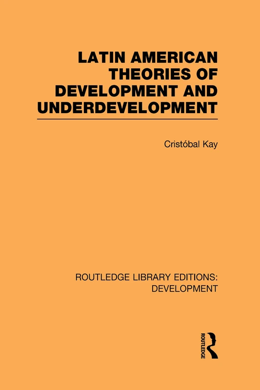 Routledge Latin American Theories of Development and Underdevelopment - Image 1