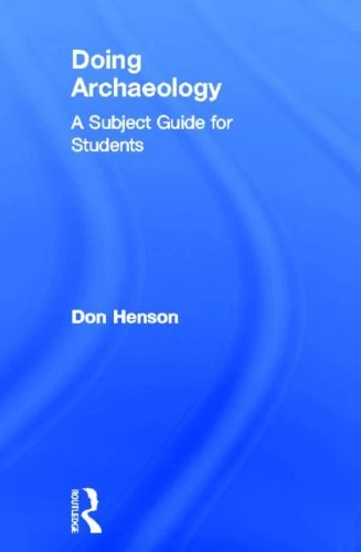 Doing Archaeology: A Subject Guide for Students (Doing... Series)