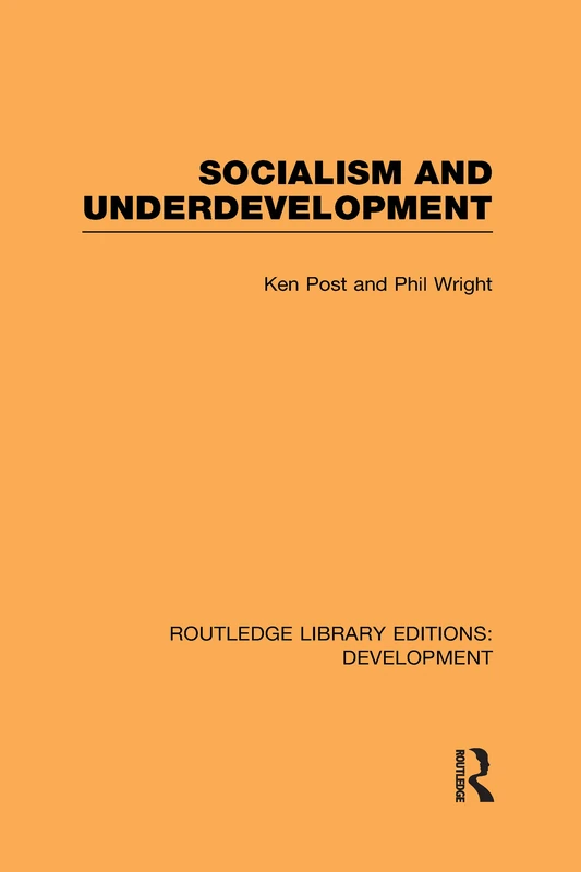 Socialism and Underdevelopment (Routledge Library Editions: Development)