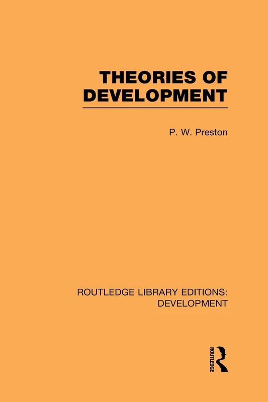 Theories of Development (Routledge Library Editions: Development)