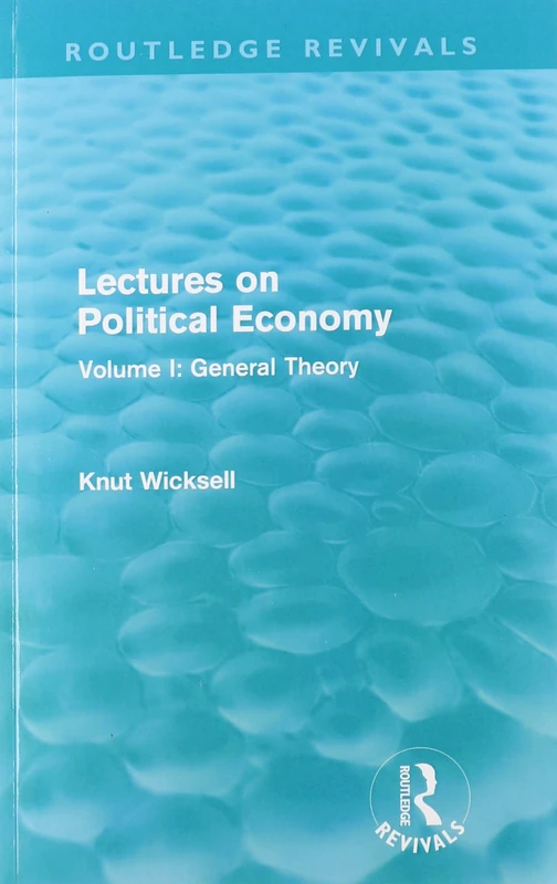 Lectures on Political Economy (Routledge Revivals): Two Volumes (Routledge Revivals: Lectures on Political Economy)