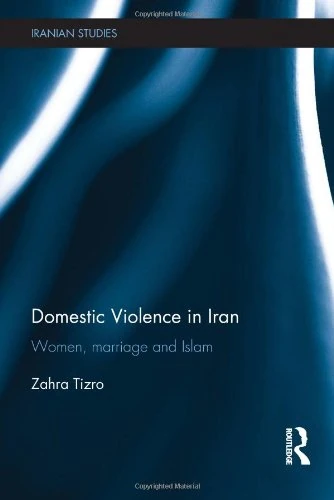 Routledge Domestic Violence in Iran: Women, Marriage and Islam