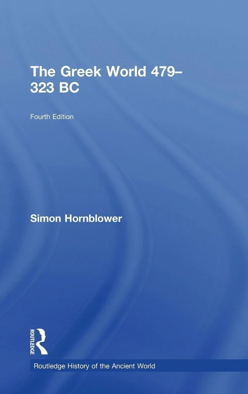 Routledge The Greek World 479-323 BC - History Book