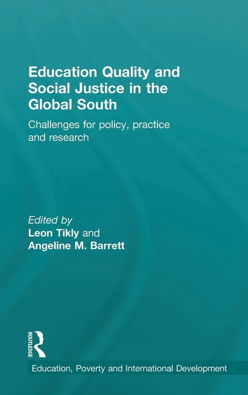Routledge - Education Quality and Social Justice in Global South