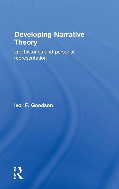 Developing Narrative Theory: Life Histories and Personal Representation