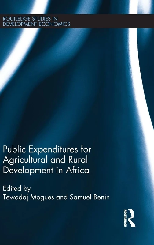 Public Expenditures for Agricultural and Rural Development in Africa: 94 (Routledge Studies in Development Economics)
