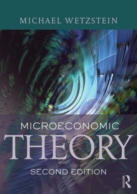 Microeconomic Theory second edition: Concepts and Connections
