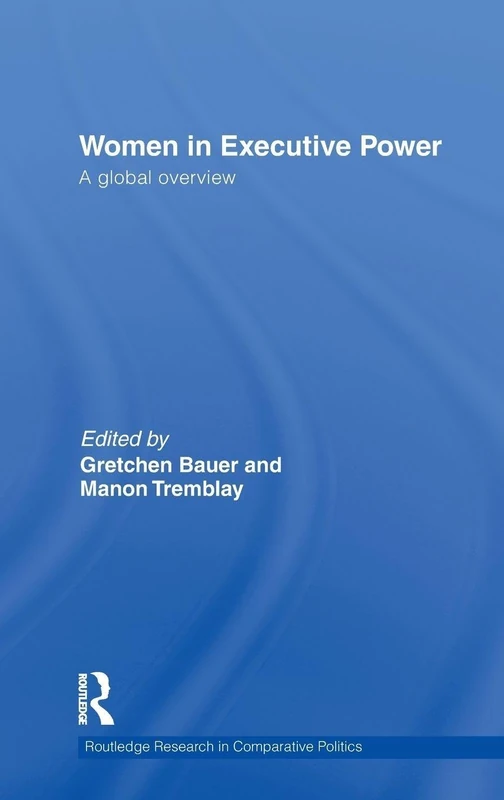Routledge Women in Executive Power: A Global Overview