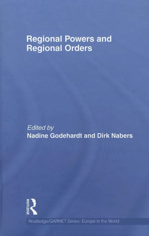 Regional Powers and Regional Orders: 14 (Routledge/GARNET series)