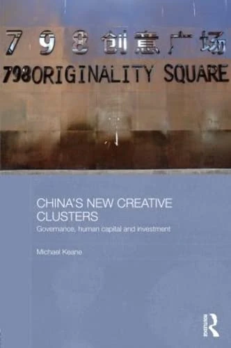 Routledge - China's New Creative Clusters Book