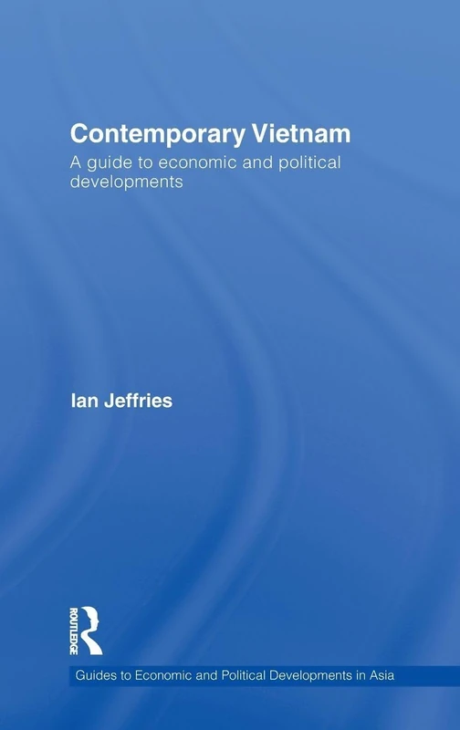 Routledge - Contemporary Vietnam: Economic and Political Guide