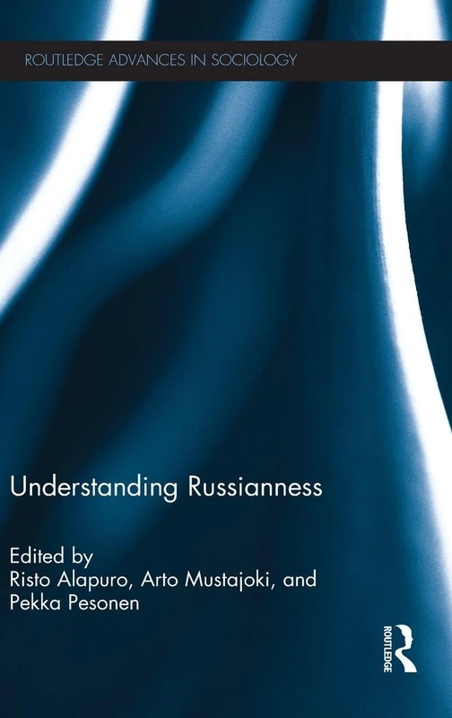 Routledge Understanding Russianness - Sociology Book