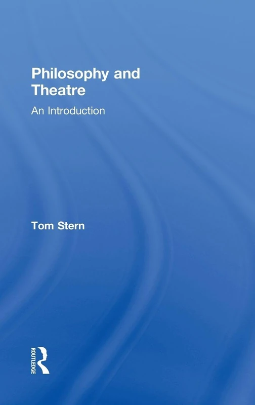 Philosophy and Theatre: An Introduction