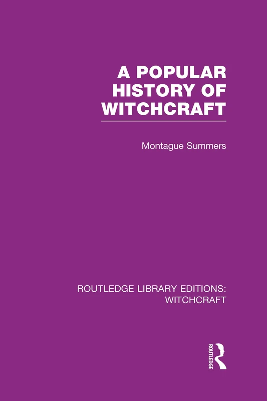 Routledge A Popular History of Witchcraft - RLE Witchcraft
