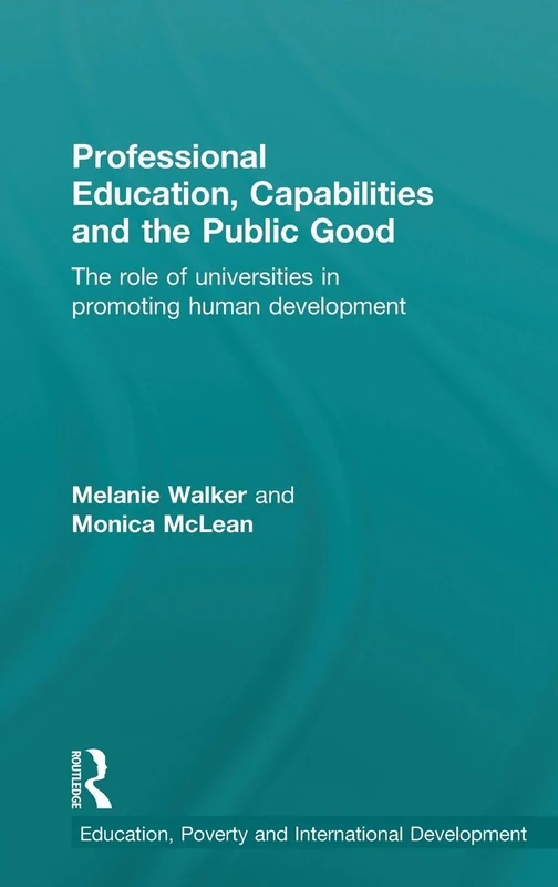 Routledge Professional Education, Capabilities and Public Good