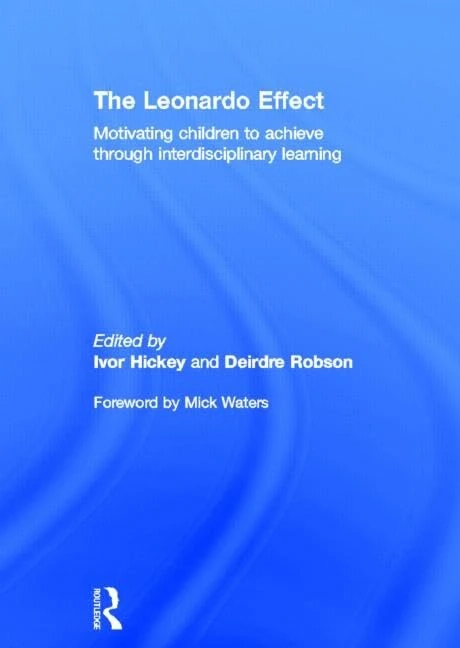 Routledge - The Leonardo Effect: Interdisciplinary Learning