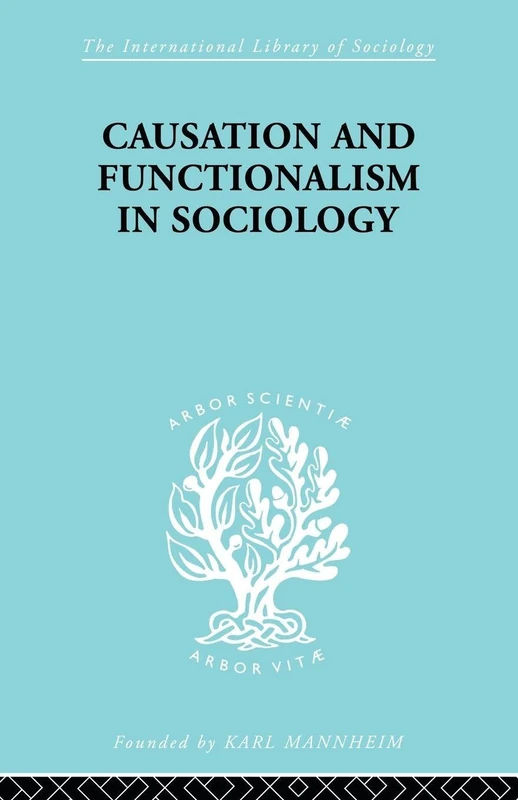 Causation and Functionalism in Sociology (International Library of Sociology)