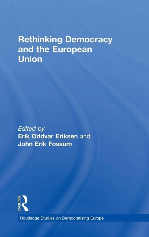 Routledge Rethinking Democracy and the European Union Book