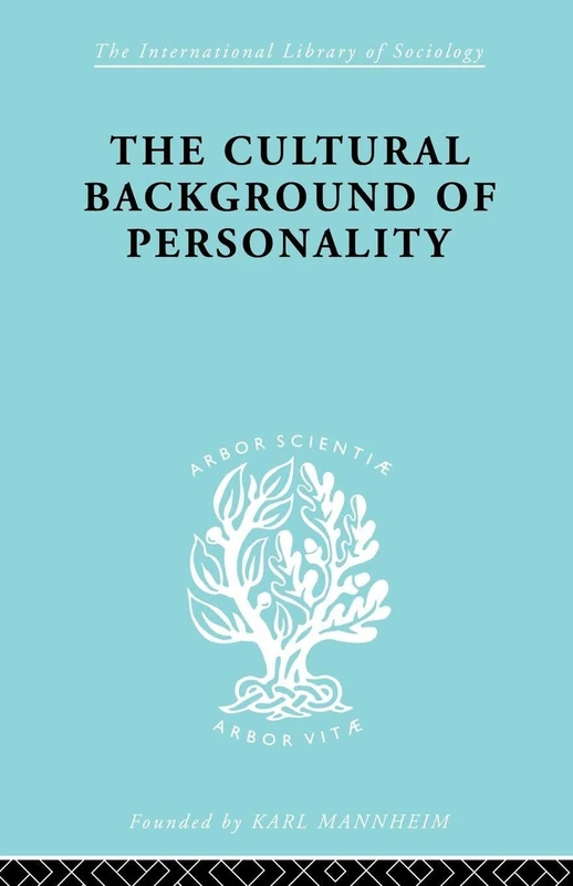The Cultural Background Personality ILS 84 (International Library of Sociology)