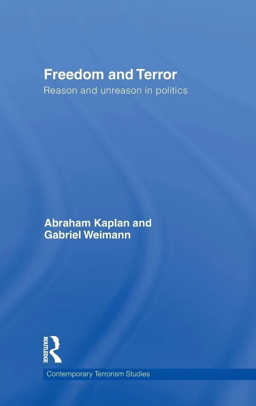 Freedom and Terror: Reason and Unreason in Politics (Contemporary Terrorism Studies) - Image 1
