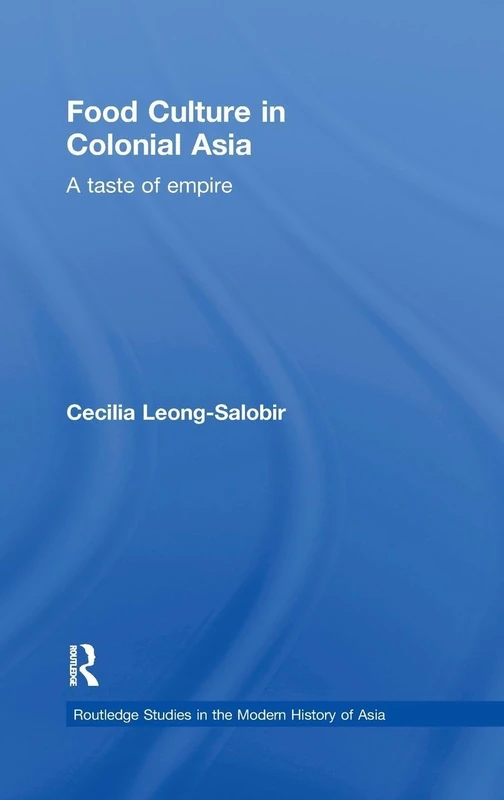 Routledge Food Culture in Colonial Asia: A Taste of Empire - Image 1