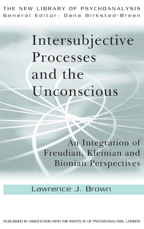 Routledge Intersubjective Processes and the Unconscious Book