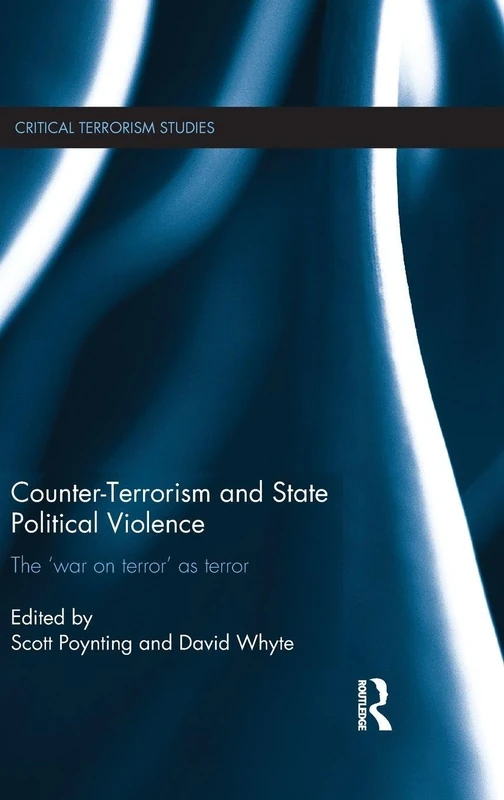 Routledge Counter-Terrorism and State Political Violence Book
