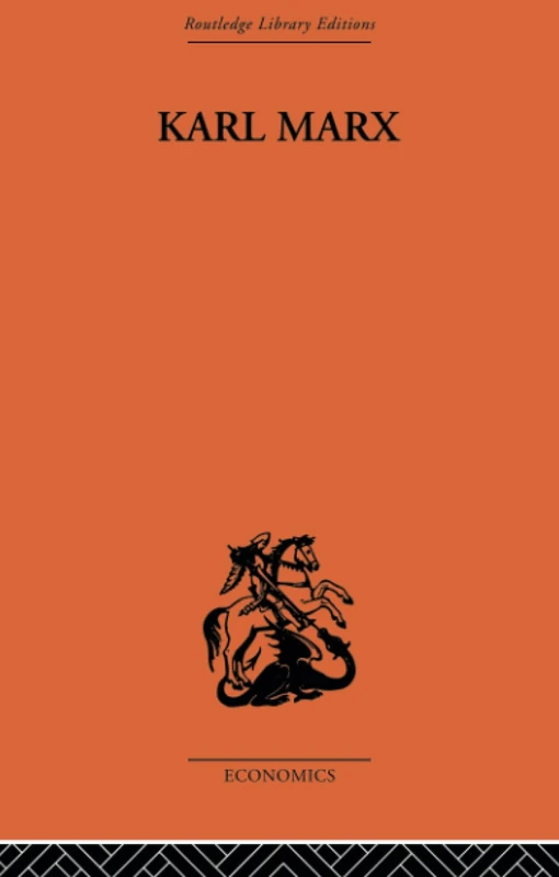 Karl Marx: The Story of His Life (History of Economic Thought, 13)