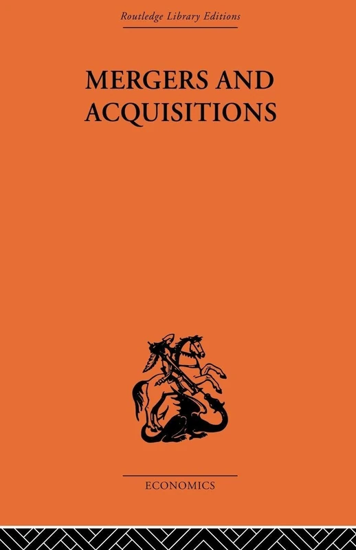 Mergers and Aquisitions: Planning and Action (Routledge Library Editions- Economics)