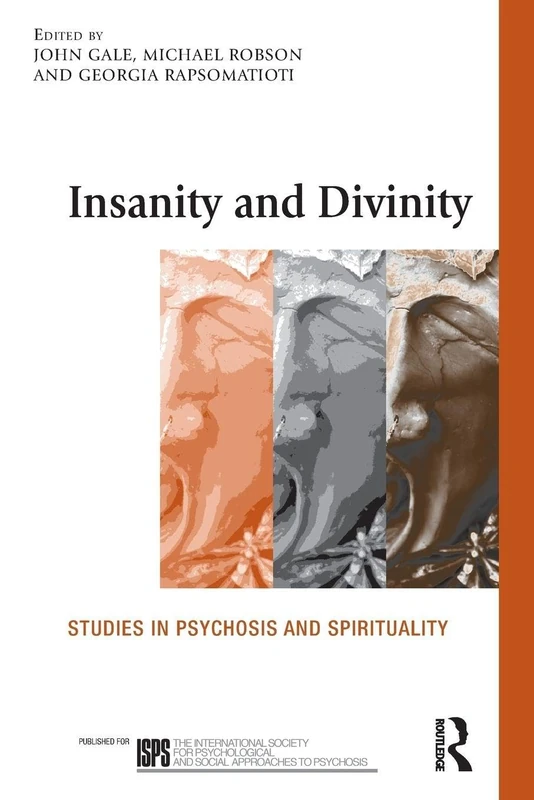 Insanity and Divinity: Studies in Psychosis and Spirituality (The International Society for Psychological and Social Approaches to Psychosis Book Series) - Image 1