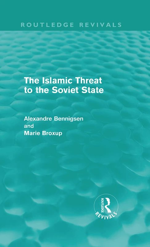 Routledge - The Islamic Threat to the Soviet State Book