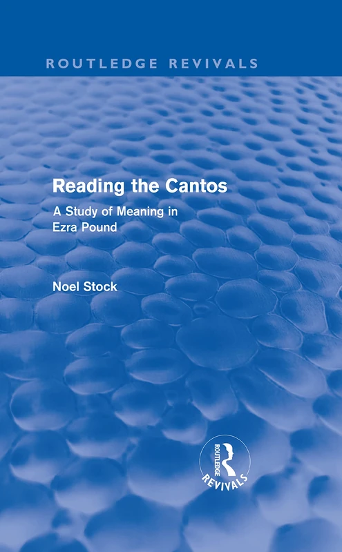 Routledge Reading the Cantos - A Study of Ezra Pound's Poetry